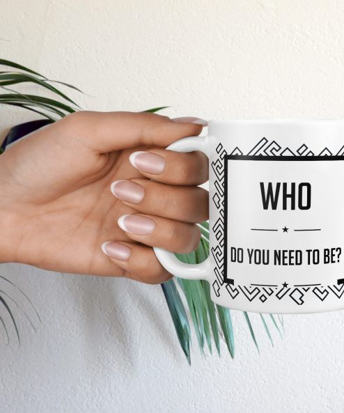 Who do you need to be? Mug - Image 7